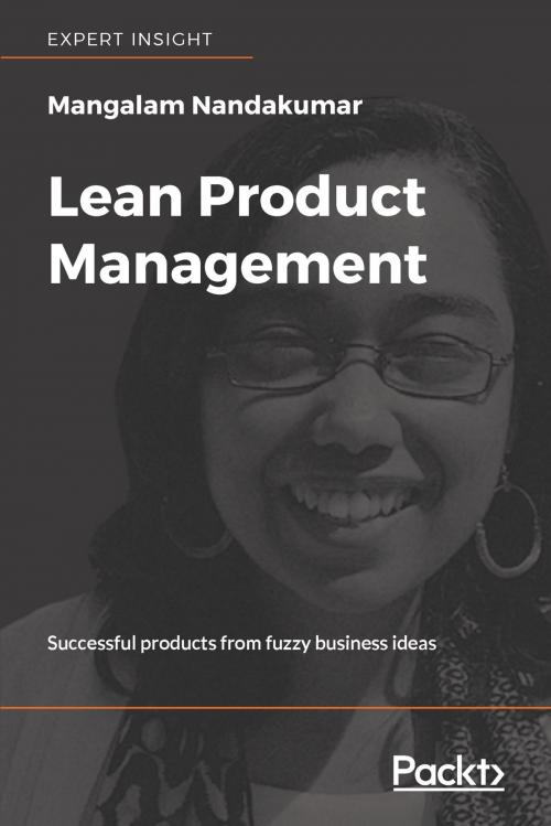 Cover of the book Lean Product Management by Mangalam Nandakumar, Packt Publishing