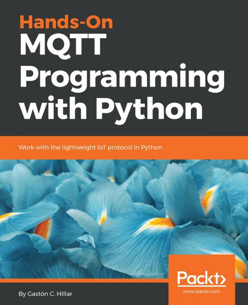 Cover of the book Hands-On MQTT Programming with Python by Gaston C. Hillar, Packt Publishing