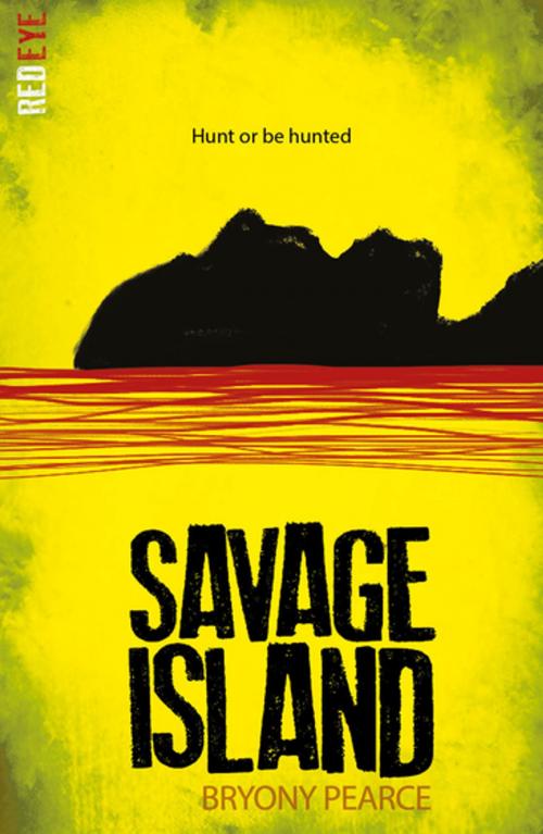 Cover of the book Savage Island by Bryony Pearce, Stripes Publishing