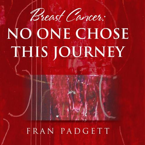 Cover of the book Breast Cancer by Fran Padgett, Bayou Publishing