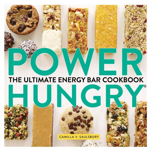 Cover of the book Power Hungry: The Ultimate Energy Bar Cookbook by Camilla V. Saulsbury, Lake Isle Press