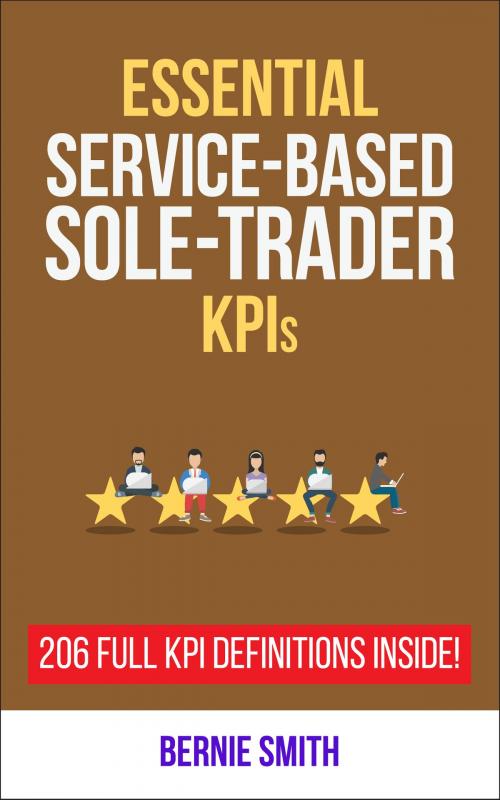 Cover of the book Essential Service-Based Sole-Trader KPIs by Bernie Smith, Bernie Smith