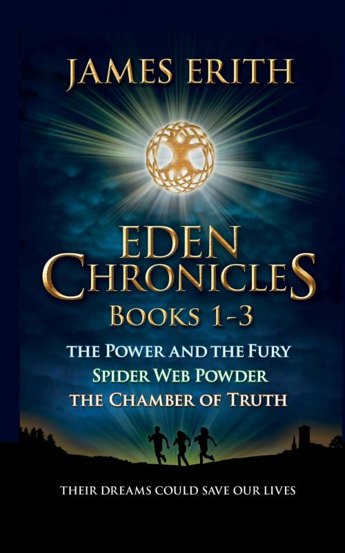 Cover of the book Eden Chronicles Books Set 1: Books 1-3 by James Erith, James Erith