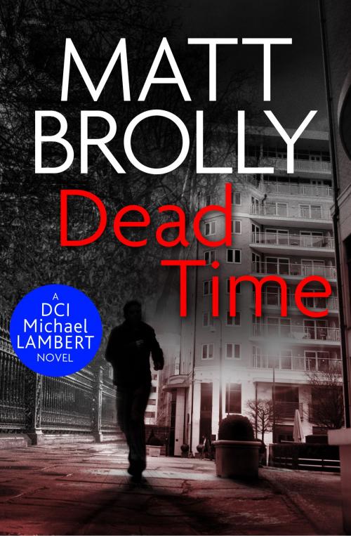 Cover of the book Dead Time by Matt Brolly, Canelo