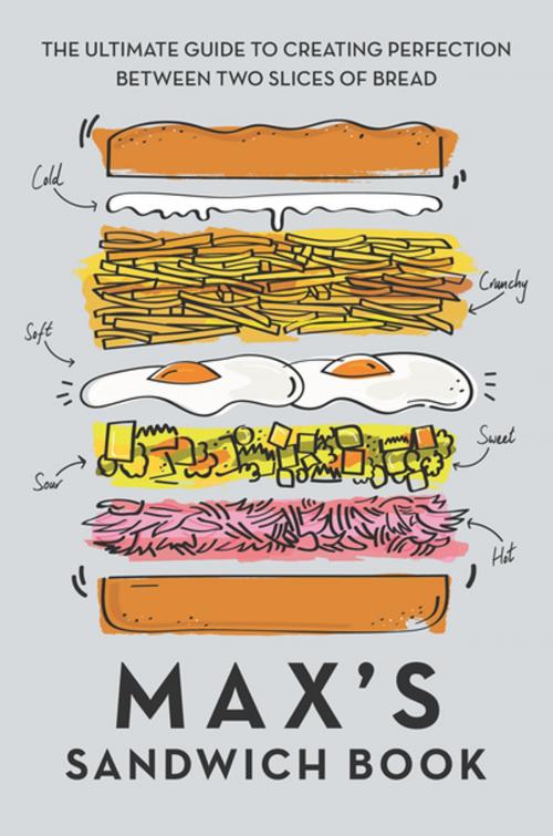 Cover of the book Max's Sandwich Book by Max Halley, Ben Benton, Blink Publishing