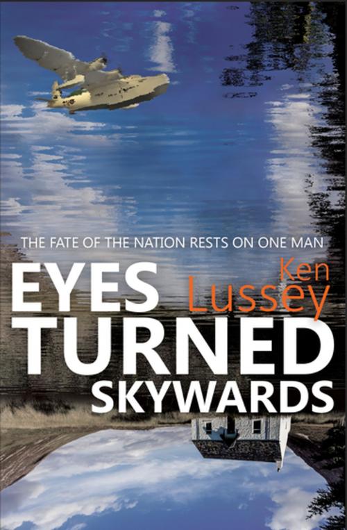 Cover of the book Eyes Turned Skywards by Ken Lussey, Fledgling Press