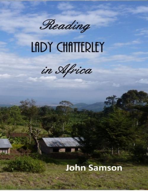 Cover of the book Reading Lady Chatterley In Africa by John Samson, TSL Publications