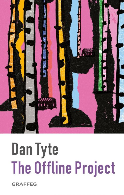 Cover of the book The Offline Project by Dan Tyte, Graffeg