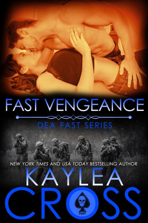 Cover of the book Fast Vengeance by Kaylea Cross, Kaylea Cross Inc.