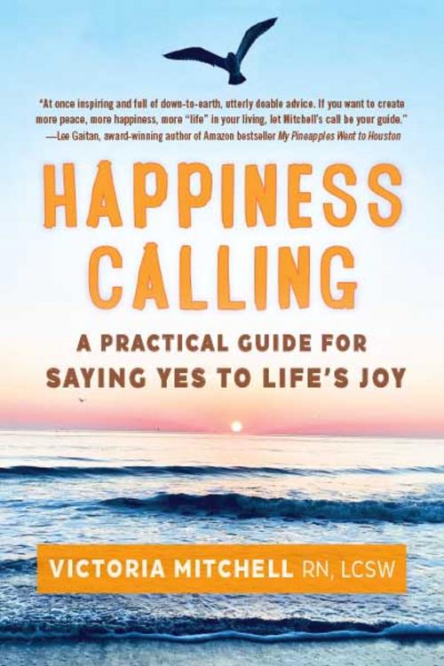 Cover of the book HAPPINESS CALLING by Victoria Mitchell, Northampton House Press