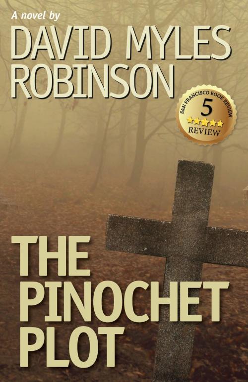 Cover of the book The Pinochet Plot by David Myles Robinson, Terra Nova Books