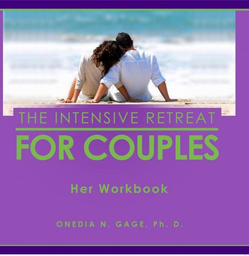Cover of the book Intensive Retreat for Couples by ONEDIA NICOLE GAGE, Purple Ink, Inc