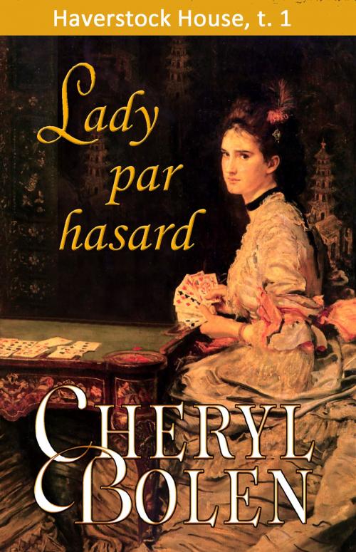 Cover of the book Lady par hasard by Cheryl Bolen, Harper & Appleton