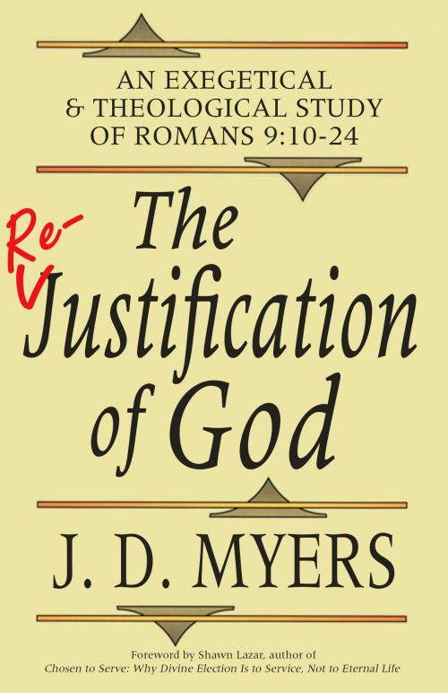 Cover of the book The Re-Justification of God by J. D. Myers, Redeeming Press