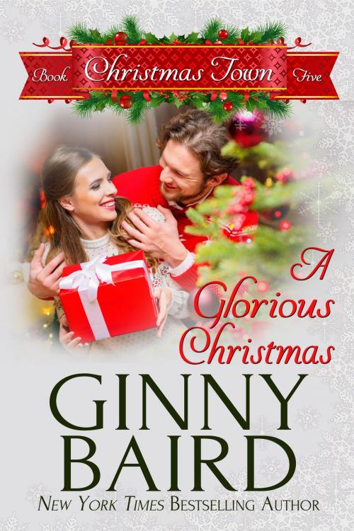 Cover of the book A Glorious Christmas (Christmas Town, Book 5) by Ginny Baird, Winter Wedding Press