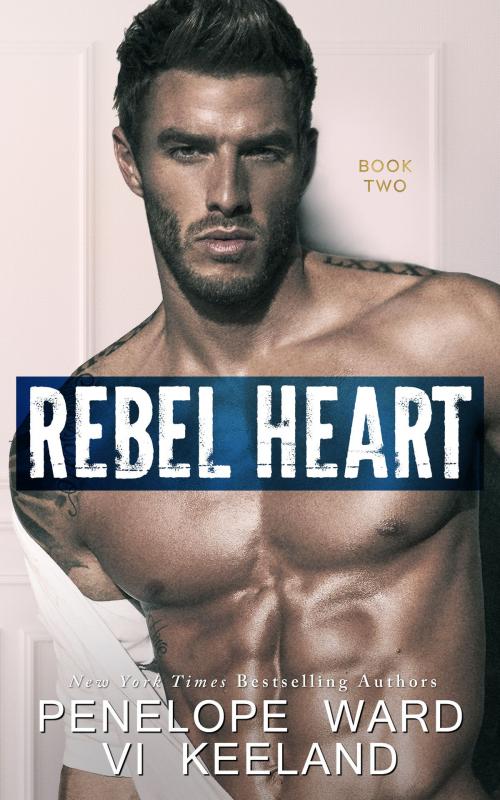 Cover of the book Rebel Heart by Penelope Ward, Vi Keeland, C. Scott Publishing Corp
