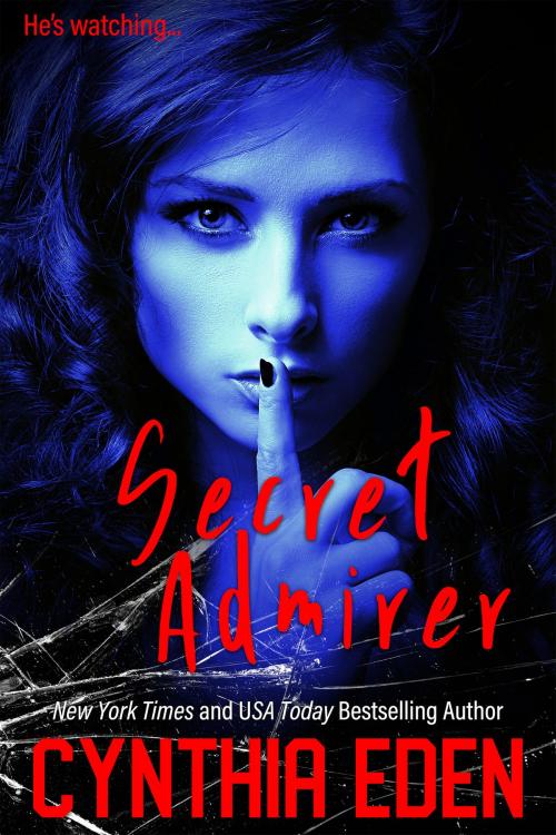 Cover of the book Secret Admirer by Cynthia Eden, Hocus Pocus Publishing, Inc.