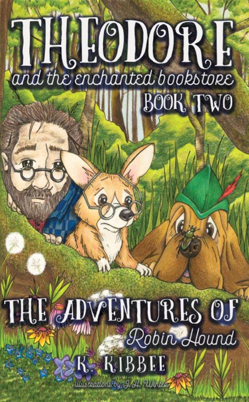 Cover of the book The Adventures of Robin Hound by K. Kibbee, Incorgnito Publishing Press