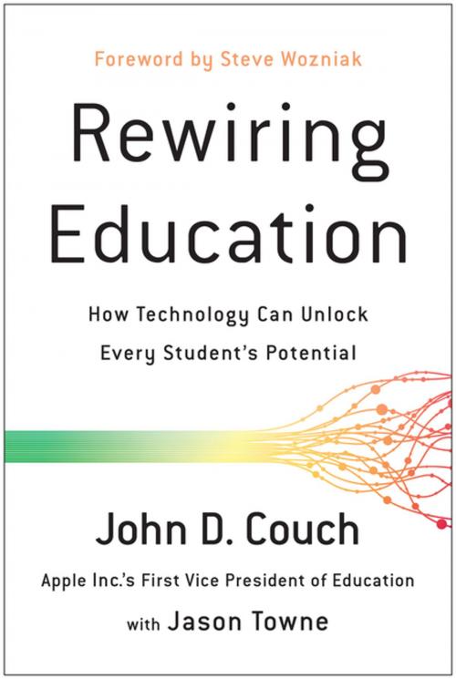 Cover of the book Rewiring Education by John D. Couch, Jason Towne, BenBella Books, Inc.