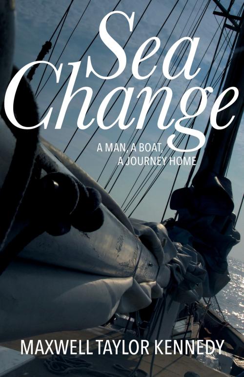 Cover of the book Sea Change by Maxwell Taylor Kennedy, Islandport Press