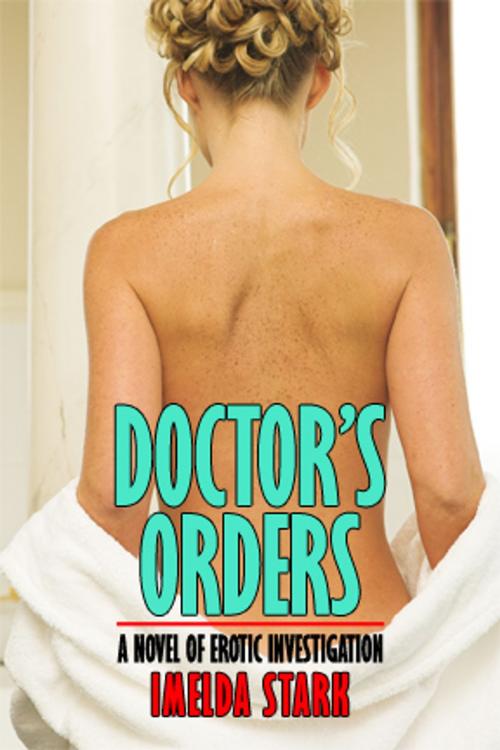 Cover of the book Doctor's Orders by Imelda Stark, Pink Flamingo Media
