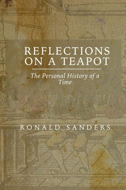 Cover of the book Reflections on a Teapot by Ronald Sanders, Dzanc Books