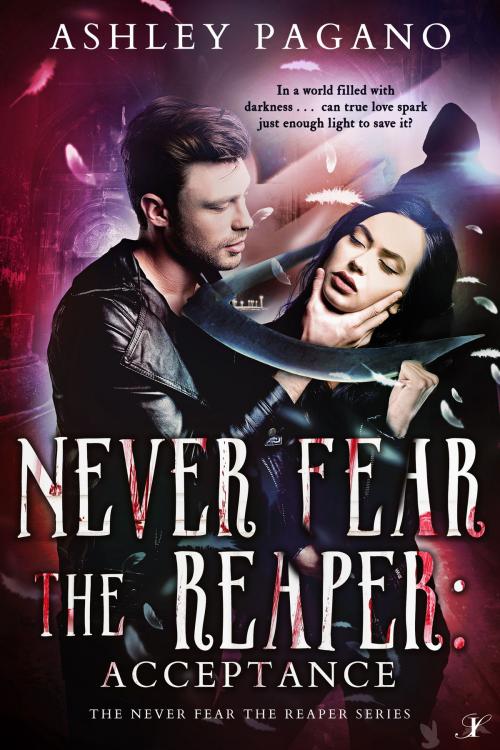 Cover of the book Never Fear the Reaper 3: Acceptance by Ashley Pagano, Inkspell Publishing LLC