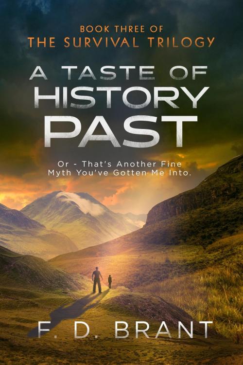 Cover of the book A Taste of History Past: Or by F. D. Brant, F. D. Brant