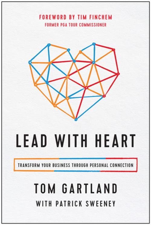 Cover of the book Lead with Heart by Tom Gartland, BenBella Books, Inc.
