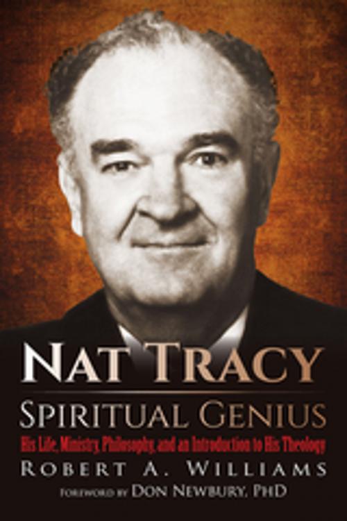 Cover of the book Nat Tracy - Spiritual Genius by Robert A. Williams, Clovercroft Publishing