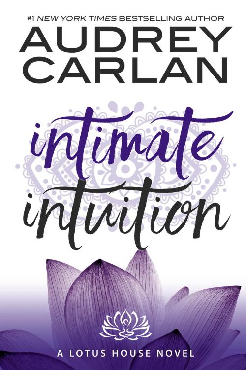 Cover of the book Intimate Intuition by Audrey Carlan, Waterhouse Press
