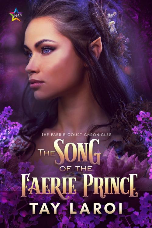 Cover of the book The Song of the Faerie Prince by Tay LaRoi, Nine Star Press