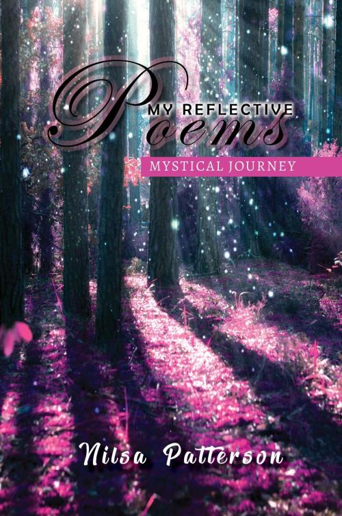 Cover of the book My Reflective Poems by Nilsa Patterson, Toplink Publishing, LLC