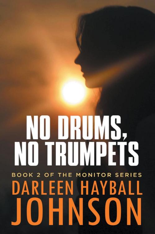 Cover of the book NO DRUMS, NO TRUMPETS by DARLEEN HAYBALL JOHNSON, Westwood Books Publishing LLC
