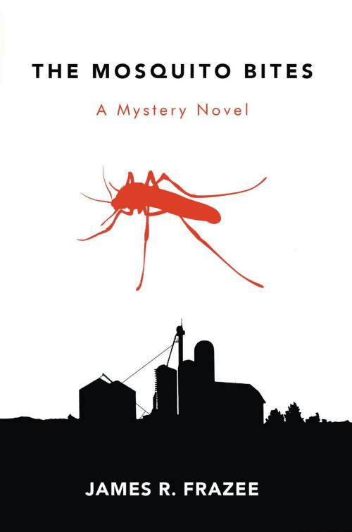 Cover of the book The Mosquito Bites by James R. Frazee, Westwood Books Publishing LLC