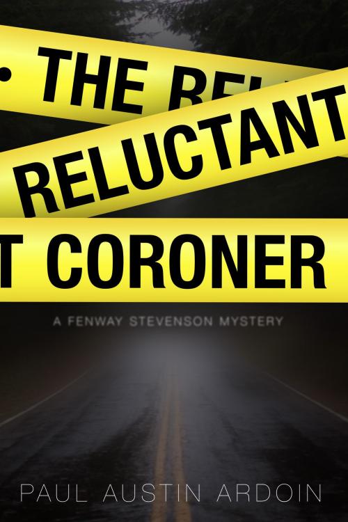 Cover of the book The Reluctant Coroner by Paul Austin Ardoin, Pax Ardsen