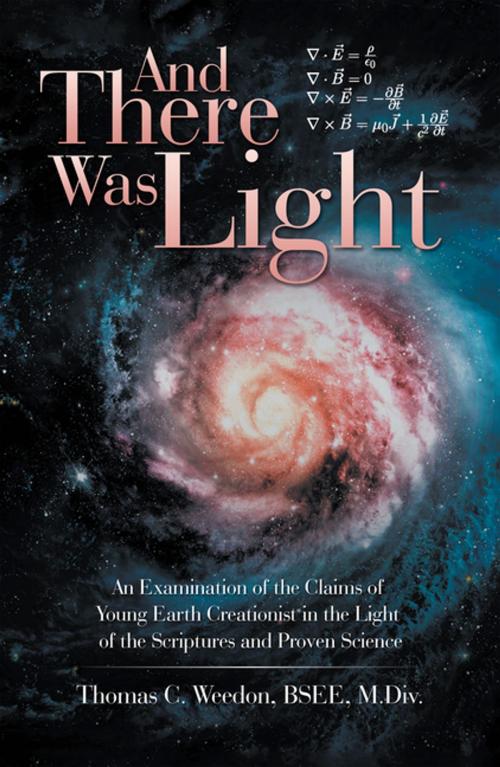 Cover of the book And There Was Light by Thomas C. Weedon, WestBow Press