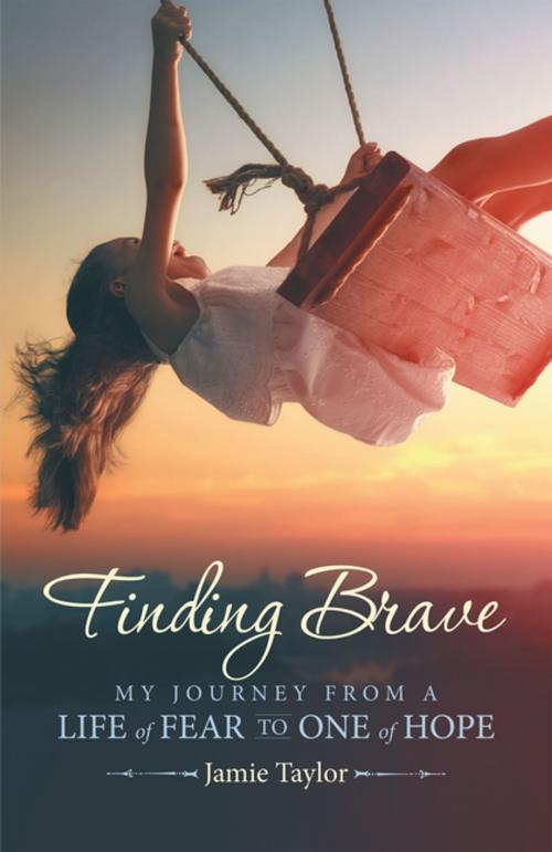 Cover of the book Finding Brave by Jamie Taylor, WestBow Press