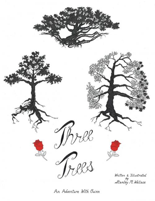 Cover of the book Three Trees by Stanley M. Wallace, WestBow Press