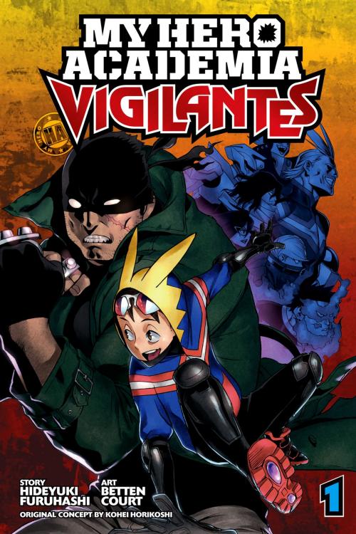Cover of the book My Hero Academia: Vigilantes, Vol. 1 by Hideyuki Furuhashi, VIZ Media