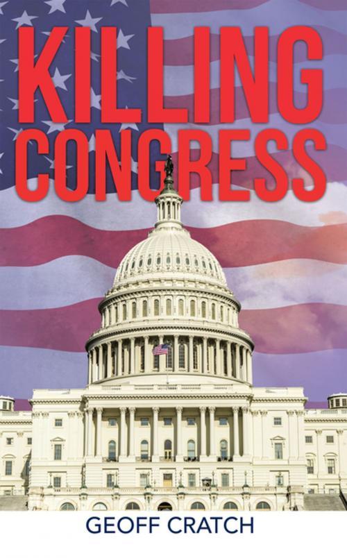 Cover of the book Killing Congress by Geoff Cratch, Balboa Press