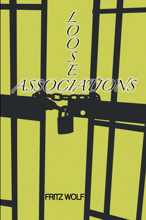 Cover of the book Loose Associations by Fritz Wolf, Xlibris US