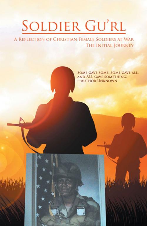 Cover of the book Soldier Gu’Rl by Connie Johnson, Xlibris US