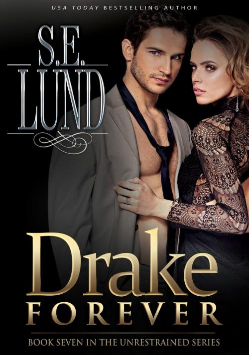 Cover of the book Drake Forever by S. E. Lund, Acadian Publishing Limited