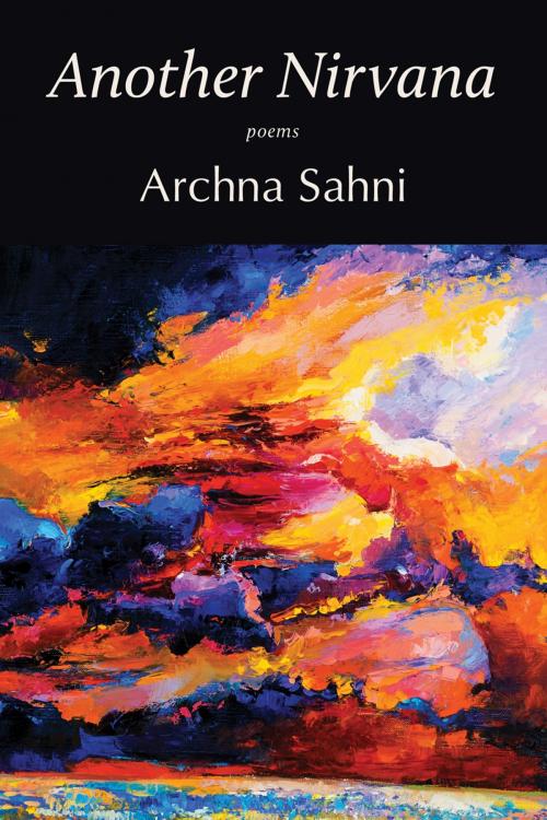 Cover of the book Another Nirvana by Archna Sahni, Mawenzi House