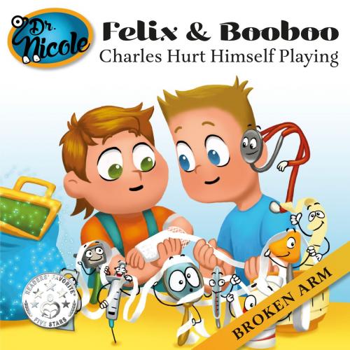 Cover of the book Charles Hurt Himself Playing by Dr. Nicole Audet, Dr. Nicole Publishing