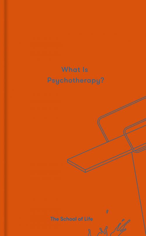 Cover of the book What is Psychotherapy? by The School of Life, The School of Life Press