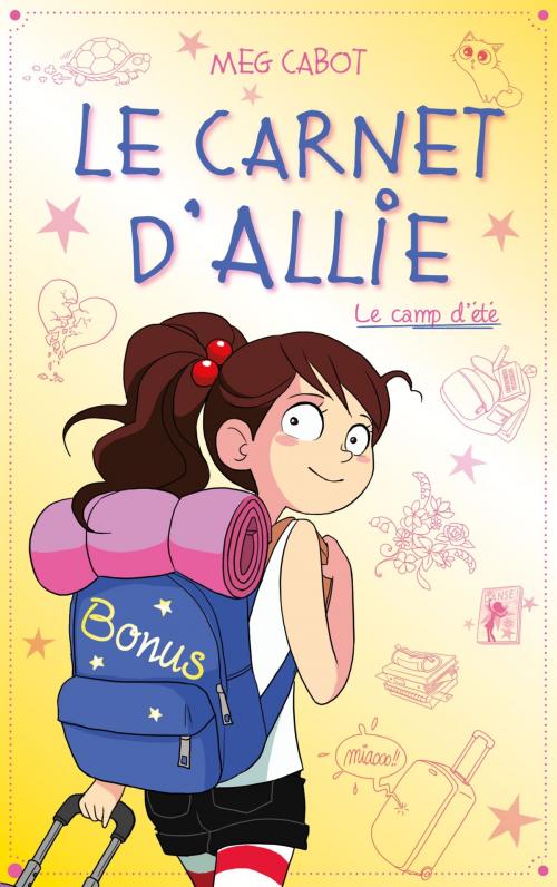 Cover of the book Le carnet d'Allie - Le camp d'été avec bonus - Edition illustrée by Meg Cabot, Hachette Romans