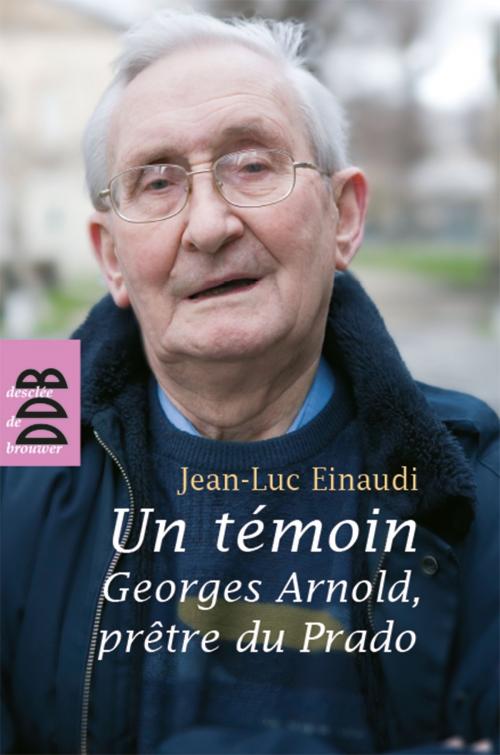 Cover of the book Un témoin by Jean-Luc Einaudi, Desclée De Brouwer