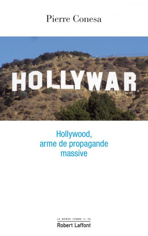 Cover of the book Hollywar by Pierre CONESA, Groupe Robert Laffont
